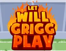 Let will Grigg Play